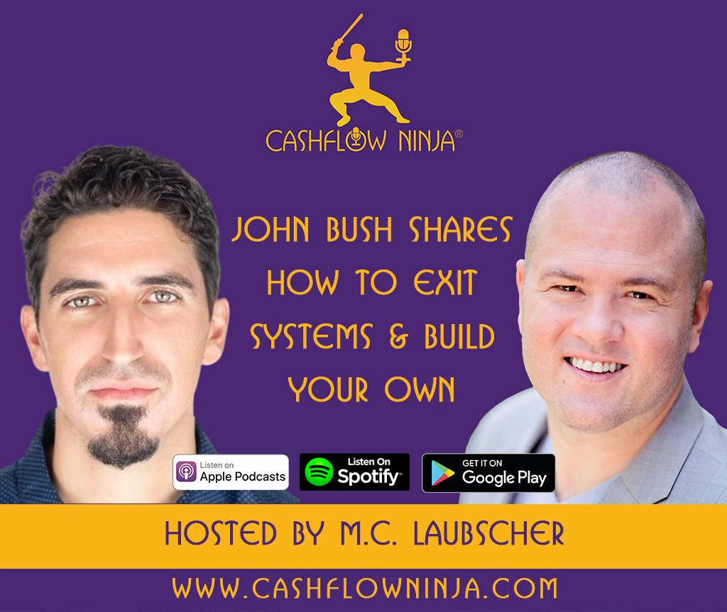 John Bush Shares How To Exit Systems & Build Your Own