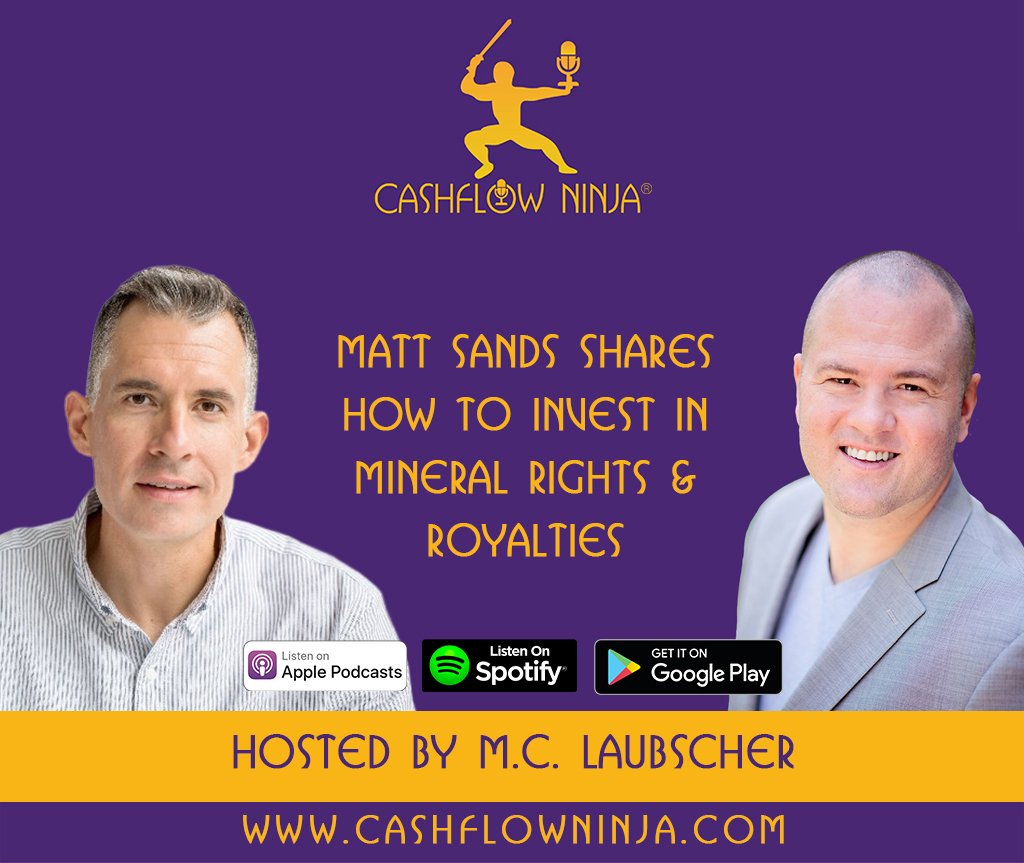 Matt Sands Shares How To Invest In Mineral Rights & Royalties