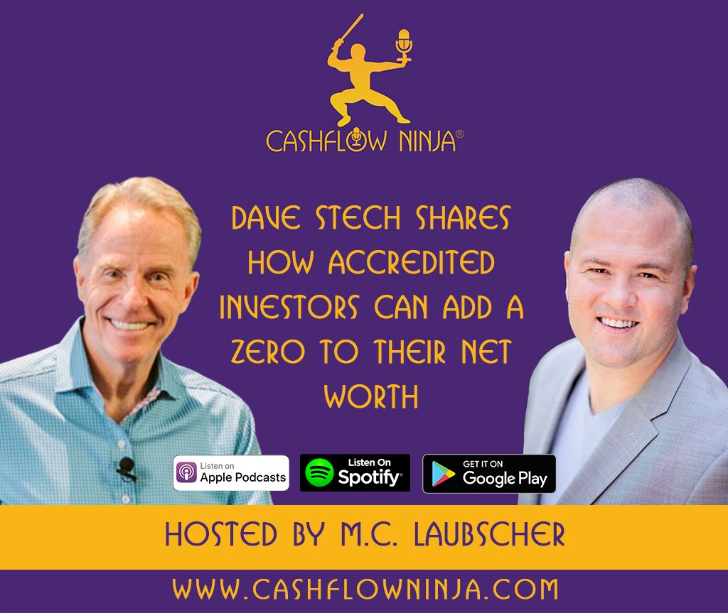Dave Stech Shares How Accredited Investors Can Add A Zero To Their Net Worth