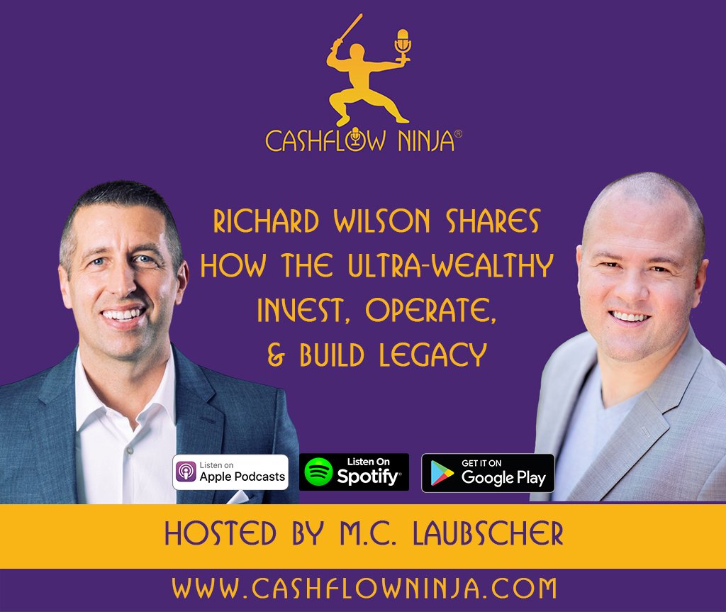 Richard Wilson Shares How the Ultra-Wealthy Invest, Operate, & Build Legacy copy