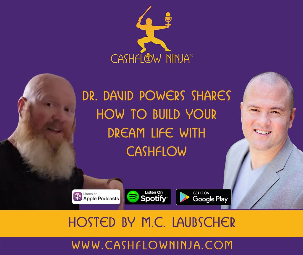 Dr. David Powers Shares How To Build Your Dream Life With Cashflow copy