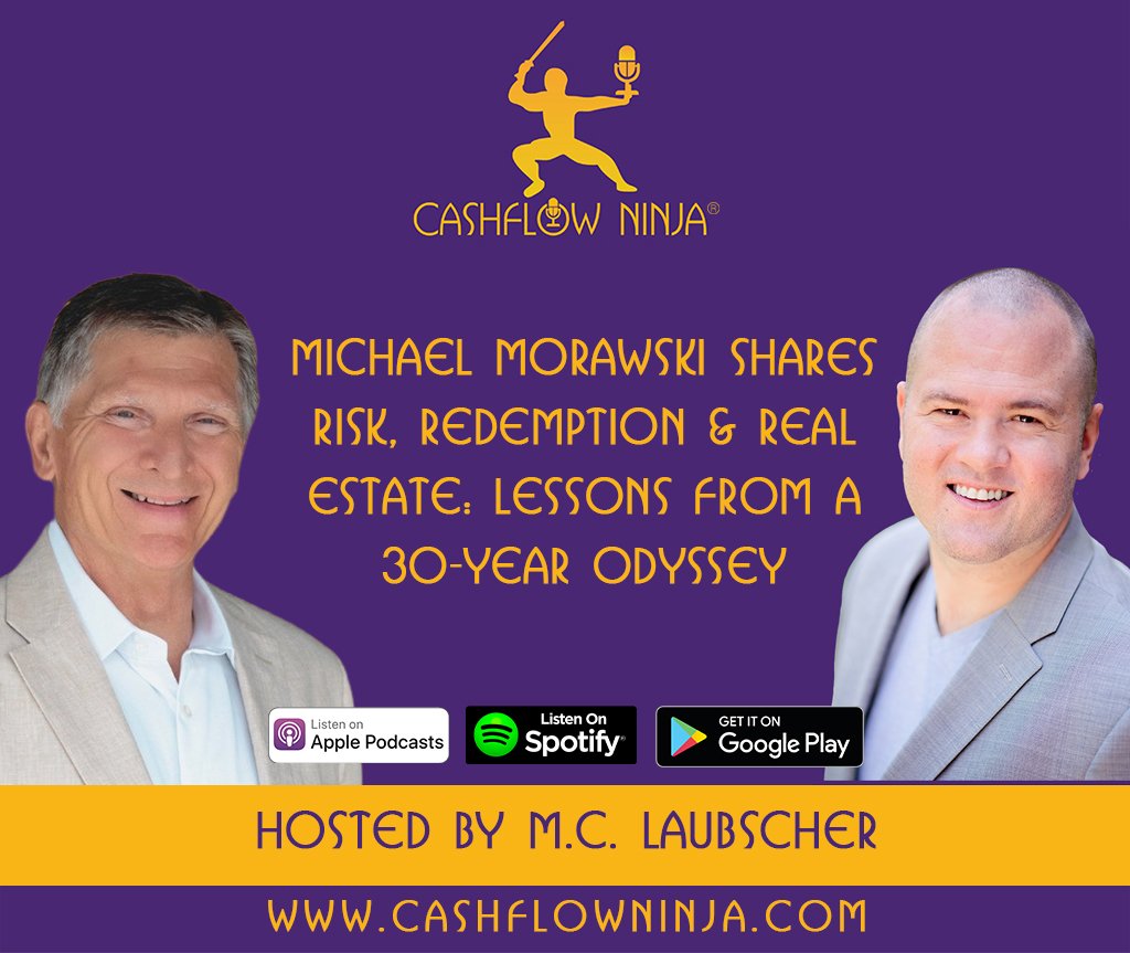 Michael Morawski Shares Risk, Redemption & Real Estate Lessons From A 30-Year Odyssey copy