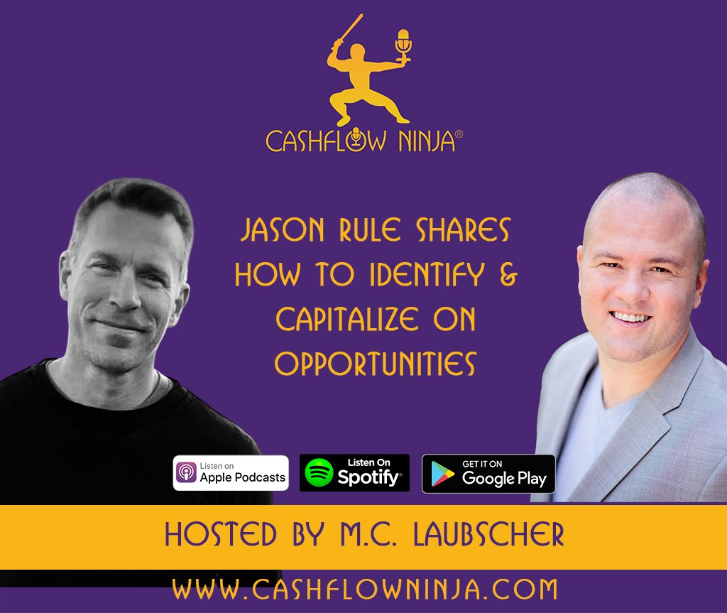 Jason Rule Shares How To Identify & Capitalize On Opportunities copy